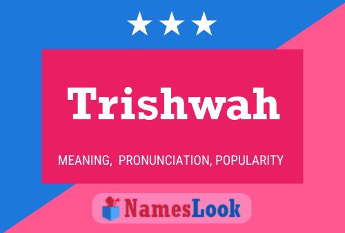 Trishwah Name Poster