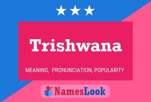 Trishwana Name Poster