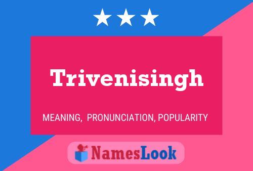 Trivenisingh Name Poster