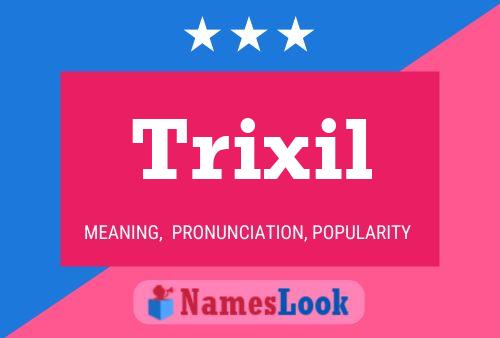 Trixil Name Poster