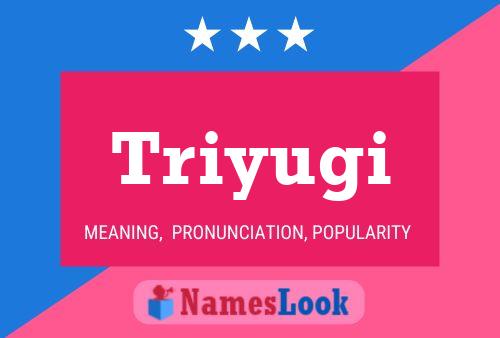 Triyugi Name Poster