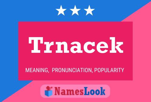 Trnacek Name Poster