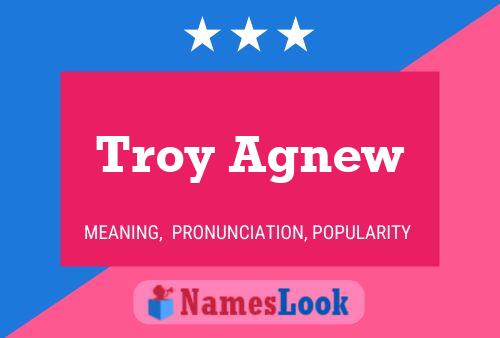 Troy Agnew Name Poster