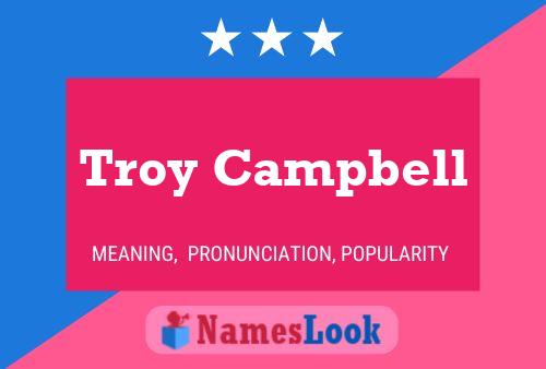 Troy Campbell Name Poster