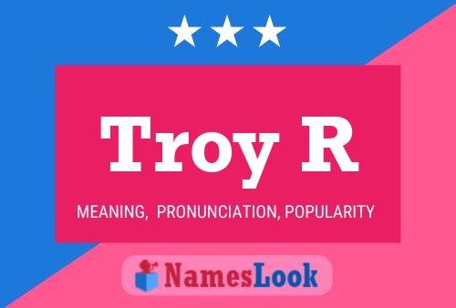 Troy R Name Poster