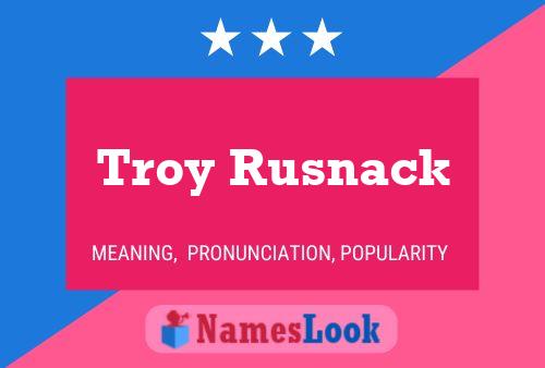 Troy Rusnack Name Poster