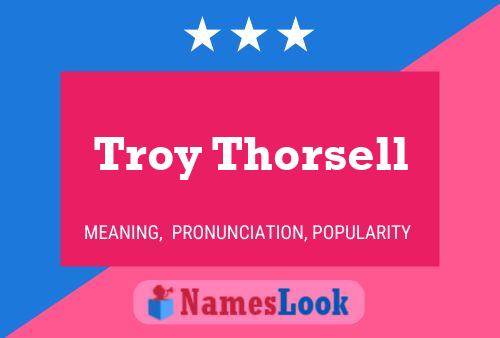 Troy Thorsell Name Poster