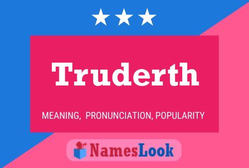 Truderth Name Poster