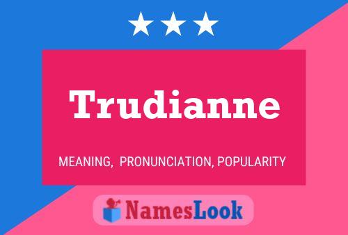 Trudianne Name Poster