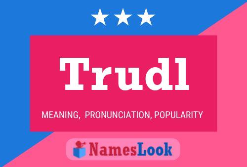 Trudl Name Poster