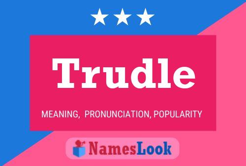 Trudle Name Poster