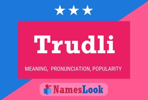 Trudli Name Poster