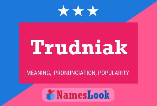 Trudniak Name Poster