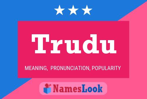 Trudu Name Poster