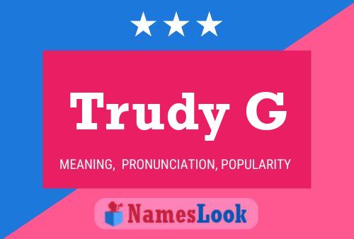 Trudy G Name Poster