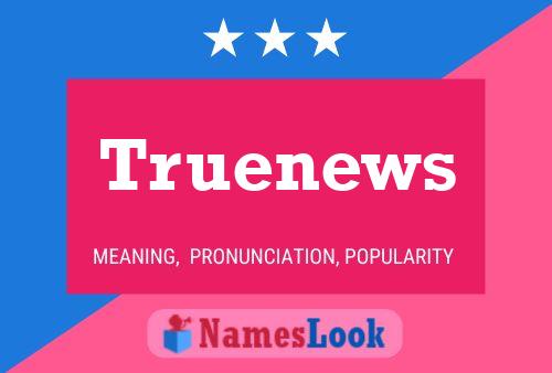 Truenews Name Poster