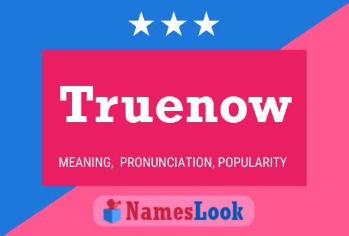 Truenow Name Poster