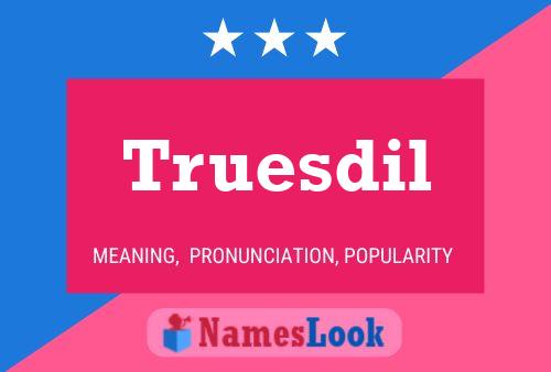 Truesdil Name Poster