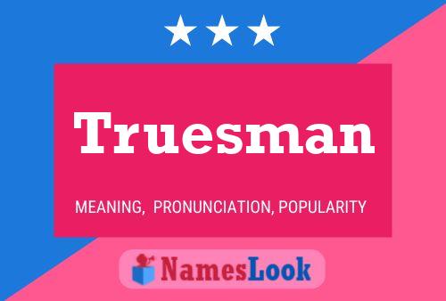 Truesman Name Poster