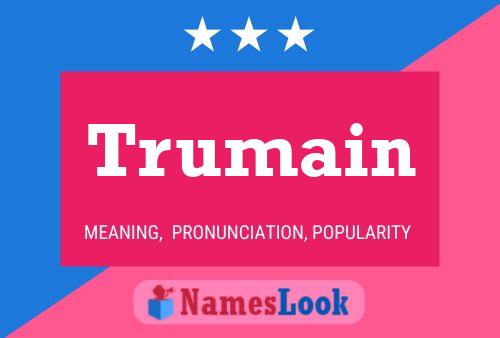 Trumain Name Poster