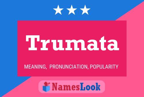 Trumata Name Poster