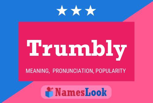 Trumbly Name Poster