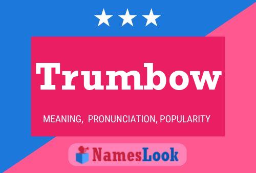 Trumbow Name Poster