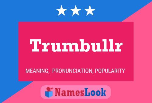 Trumbullr Name Poster