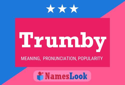 Trumby Name Poster