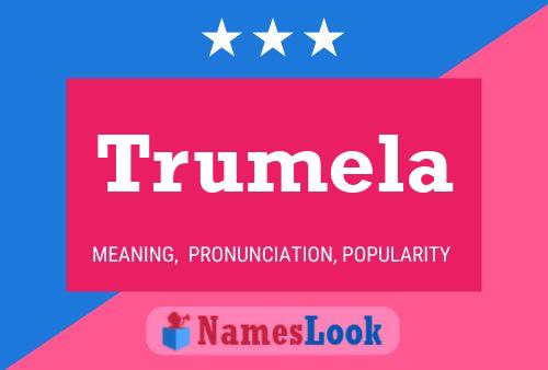 Trumela Name Poster