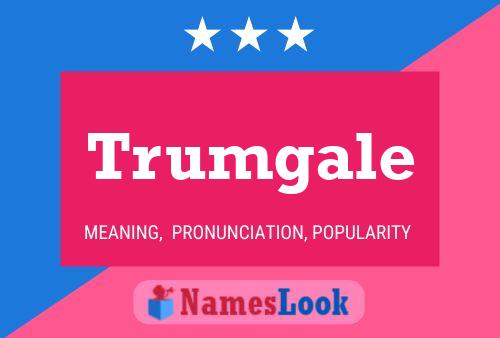 Trumgale Name Poster