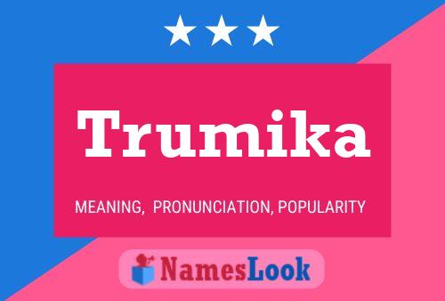 Trumika Name Poster