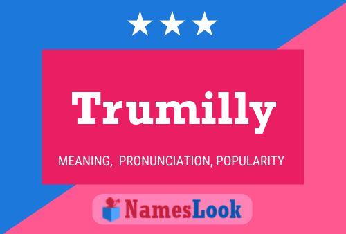 Trumilly Name Poster