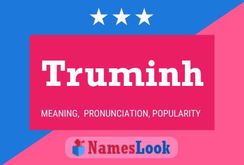 Truminh Name Poster