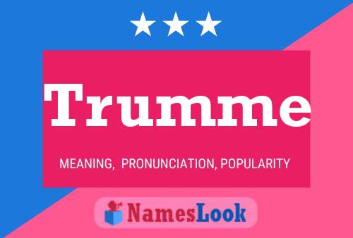 Trumme Name Poster