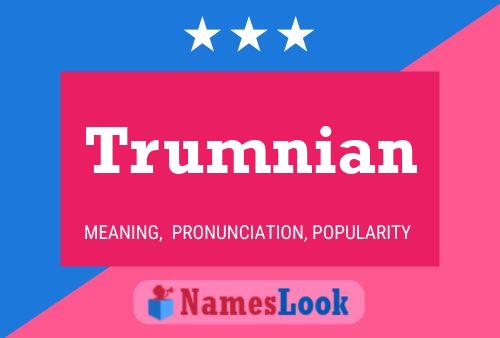 Trumnian Name Poster