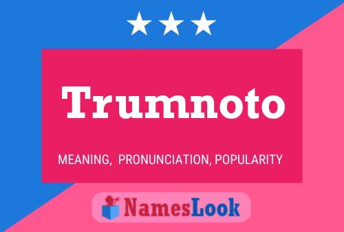 Trumnoto Name Poster