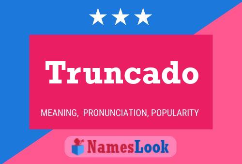 Truncado Name Poster