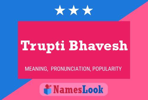 Trupti Bhavesh Name Poster