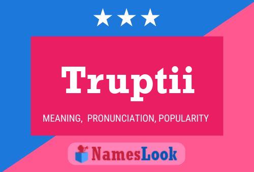 Truptii Name Poster