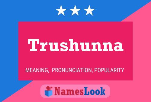 Trushunna Name Poster