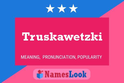 Truskawetzki Name Poster