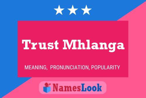 Trust Mhlanga Name Poster