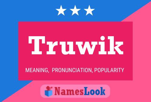 Truwik Name Poster