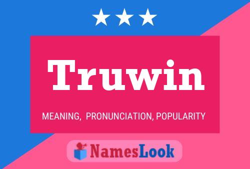 Truwin Name Poster