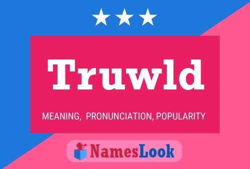 Truwld Name Poster