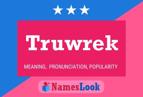 Truwrek Name Poster