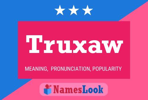 Truxaw Name Poster