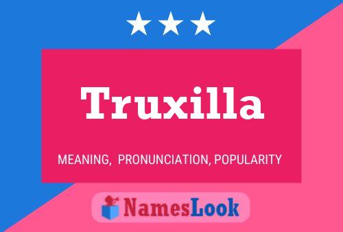 Truxilla Name Poster