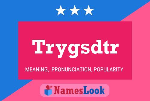 Trygsdtr Name Poster